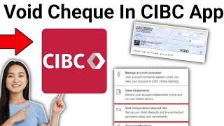 How To Get Void Cheque In CIBC App - Full Guide (2024)