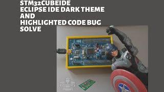 STM32CubeIDE Dark Color Theme and Font Theme  Highlighted code bug