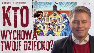 EDUKACJA SEKSUALNA DZIECI - CZYLI KTÓRA SKRAJNOŚĆ WYCHOWA TWOJE DZIECKO? | PRAWEM I ROZUMEM #5