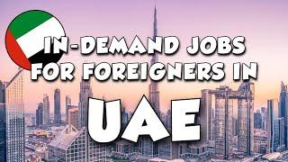 Top 20 Most In-Demand Jobs in the UAE in 2023