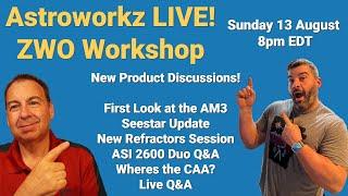 Astroworkz LIVE! ZWO Workshop | NEW AM3 Mount | Seestar | FF Series Refractors | 2600 Duo | Q&A Time