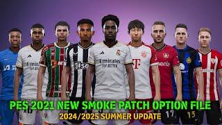 PES 2021 NEW SMOKE PATCH OPTION FILE SEASON 2024/2025