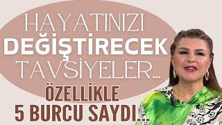 HAYATINIZI DEĞİŞTİRECEK ÇOK ÖZEL TAVSİYELER! ÖZELLİKLE 5 BURCU SAYDI...