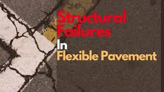 Structural Failures in Flexible Pavement