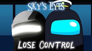 Mashup / Sky's Eyes Lose Control - Kyle Allen Vs DHeusta