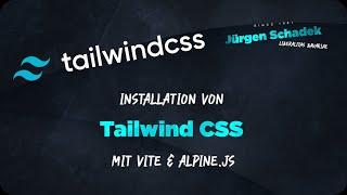Tailwind CSS v3: Installation als PostCSS-Plugin mit Vite & Alpine.js