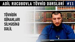 Tövhidin günahları silməsinə dəlil | Tovhid dərsləri #11 | SUAL-CAVAB | Adil Rəcəbov