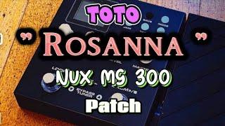 Nux MG 300 Patch | Rosanna - Toto Patch Nux MG 300 | Nux | Rossana Patch Nux MG 300 | JanRock Studio