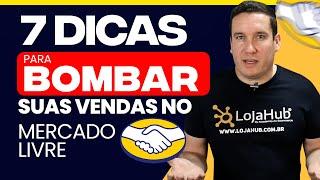 7 TÁTICAS PARA BOMBAR SUAS VENDAS NO MERCADO LIVRE EM 2023!