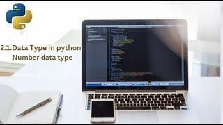 Data Types  in Python || 2.1.Data Type in python || Number data type