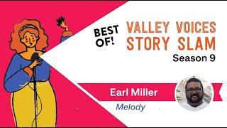 'Melody' by Earl Miller | Valley Voices Story Slam: Best Of Season 9