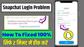 snapchat login problem something went wrong support code c14a | snapchat support code c14a problem