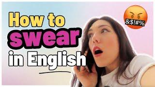 HOW TO SWEAR IN ENGLISH! 