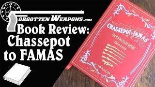 Ian Reviews the Greatest Book Ever: Chassepot to FAMAS