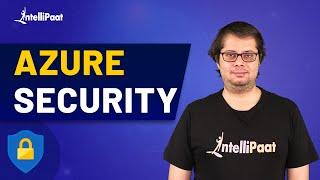 Azure Security | Exam AZ-500 : Microsoft Azure Security | Azure Security Services | Intellipaat