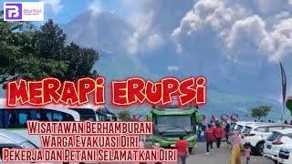 NGERI! MERAPI ERUPSI, WISATAWAN Dan WARGA SELAMATKAN DIRI