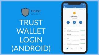 Trust Wallet Login: How to Login Trust Wallet on Android?