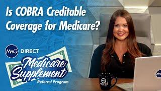 Is COBRA Creditable Coverage for Medicare?