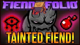 TAINTED FIEND IS INSANE! -  The Binding Of Isaac: FIEND FOLIO