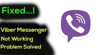 Fix "Viber Messenger" App Not Working Problem in Android | Viber Messenger App Not Opening Problem