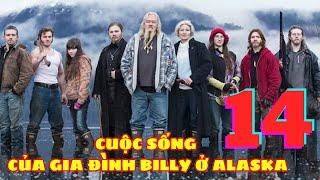 Cuộc Sống Của Gia Đình Billy Ở Vùng Hoang Dã Alaska | Phần 14