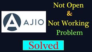 How to Fix AJIO App Not Working Problem Android & Ios - AJIO Not Open Problem Solved