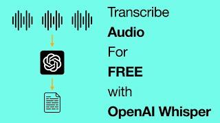 Transcribe Audio Files for Free Using OpenAI Whisper