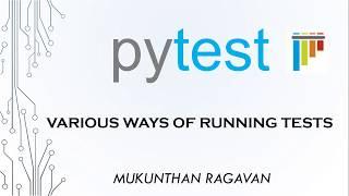 Pytest - Various ways of running tests