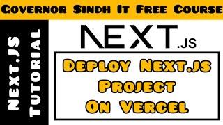 Deploy Next.Js Project on Vercel | Deploy Next.Js to Vercel | Next.Js Tutorial for Beginners