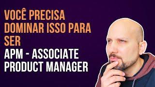 Uma das melhores portas de entrada para Produto - APM (Associate Product Manager)