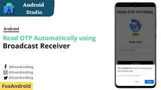 Android Read OTP Automatically using Broadcast Receiver || Read OTP with Google Consent Api || 2021