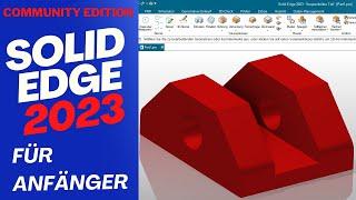 Solid Edge 2023 - Grundlagen und Benutzeroberfläche