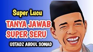 UAS TERBARU LUCU ‼️ TANYA JAWAB USTADZ ABDUL SOMAD PALING LUCU BIKIN AWET MUDA