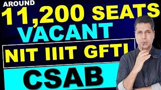 CSAB vacant seats 2023 csab 2023 expected cut off counselling eligibility criteria TOP NIT IIIT GFTI