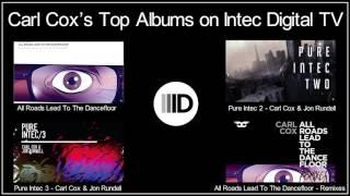 Check Out Carl Cox's Top Albums on Intec Digital TV