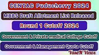 MBBS Draft Allotment List Released | CENTAC Puducherry| Round 1 Cutoff 2024| Medical College Cutoff|