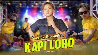 Anggun Pramudita - Kapi Loro Ft.Sunan Kendang [Official Music Video]