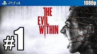 The Evil Within (PS4) Walkthrough PART 1 [1080p] Lets Play Gameplay TRUE-HD QUALITY