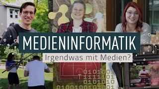 Irgendwas mit Medien?  MEDIENINFORMATIK