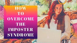 How to Overcome the Imposter Syndrome