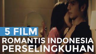 5 Film Romantis Indonesia Bertema Perselingkuhan