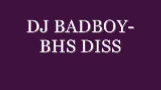 DJ BADBOY-BHS DISS