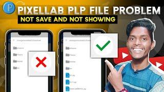 how to fix pixellab plp file not showing problem ? सिर्फ 2 मिनिट में 100% guarantee