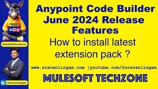 Anypoint Code Builder June 2024 Release Features| #ACB #mulesoft #salesforce #acbvsanypointstudio