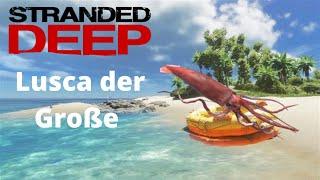 Stranded Deep - Lusca der Große Bossguide