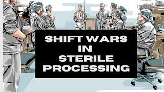 Shift Wars in Sterile Processing Departments!