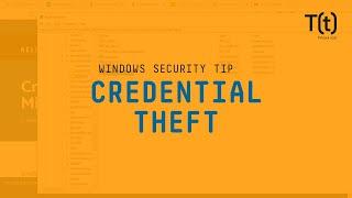 How to prevent credential theft in Windows networks
