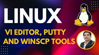 Part 15 - Unix/Linux for Testers | vi Editor | Putty & WinSCP