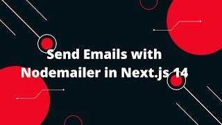 Next.js 14 Tutorial #59   Send Emails with Nodemailer in Next.js 14: Complete Guide! 