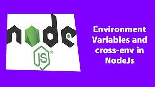 Environment variables and cross env in node js